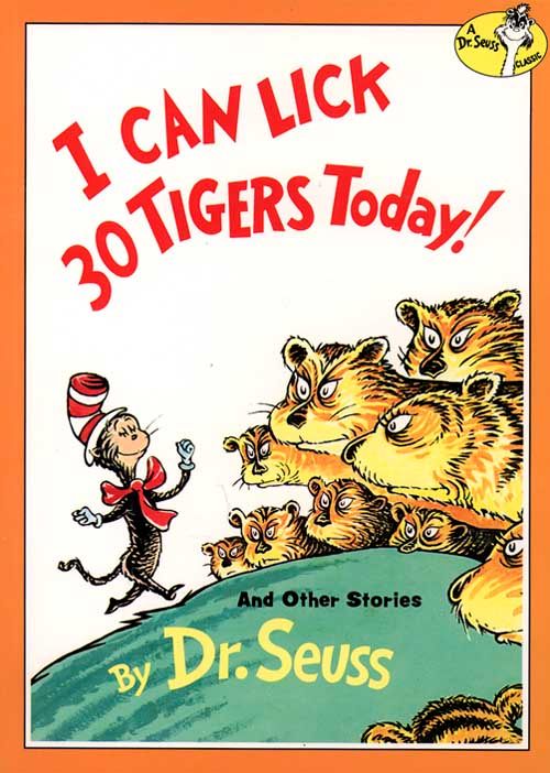 Dr. Seuss - I Can Lick 30 Tigers Today! and Other Stories
