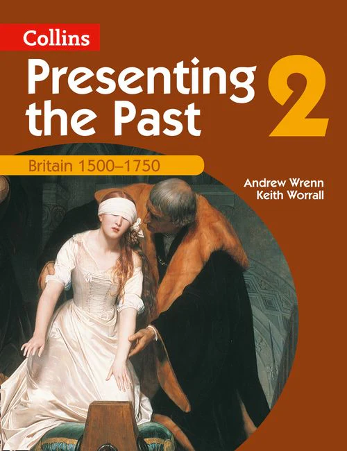 Presenting the Past - Britain 1500–1750
