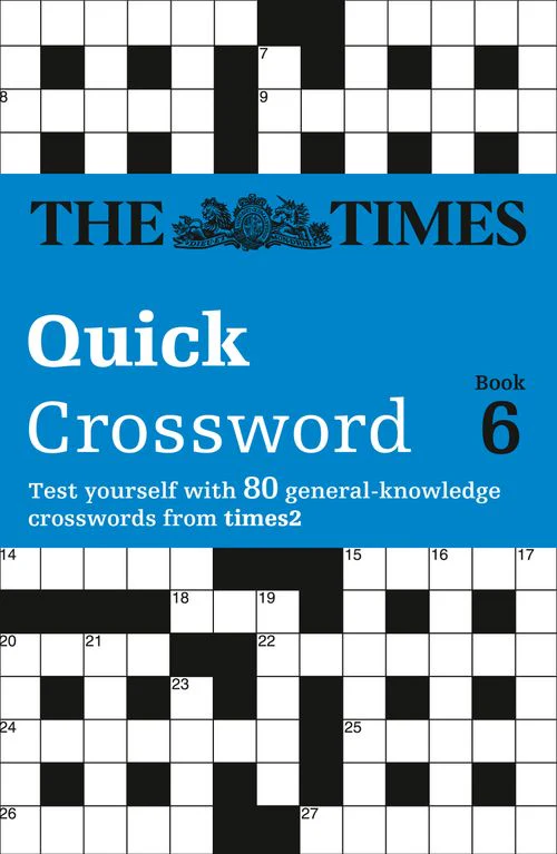 The Times Crosswords - The Times Quick Crossword Book 6: 80 world-famous crossword puzzles from The Times2