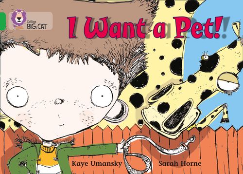Collins Big Cat - I Want a Pet!: Band 05/Green