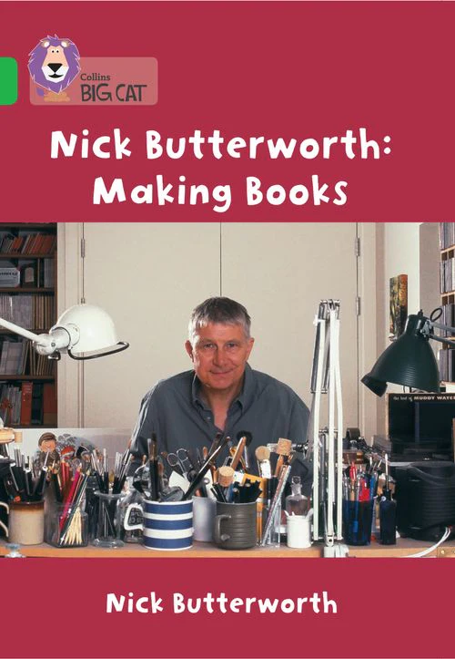 Collins Big Cat - Nick Butterworth: Making Books: Band 05/Green