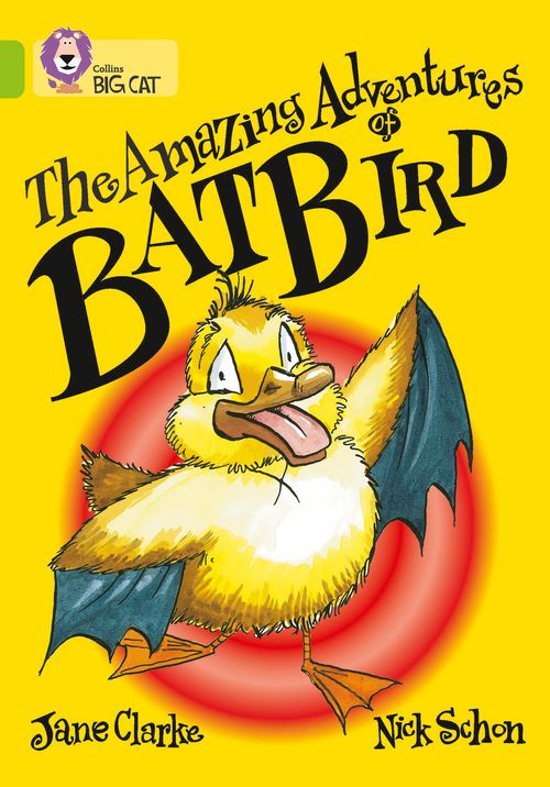 Collins Big Cat - The Amazing Adventures of Batbird: Band 11/Lime