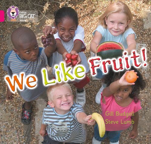 Collins Big Cat - We Like Fruit!: Band 01B/Pink B
