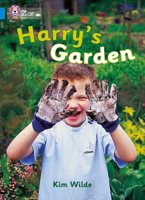 Collins Big Cat - Harry’s Garden: Band 04/Blue