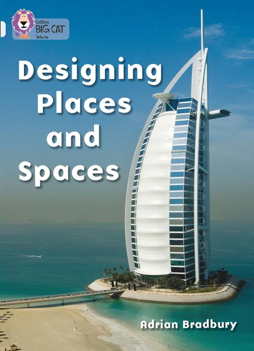 Collins Big Cat - Designing Places and Spaces: Band 17/Diamond