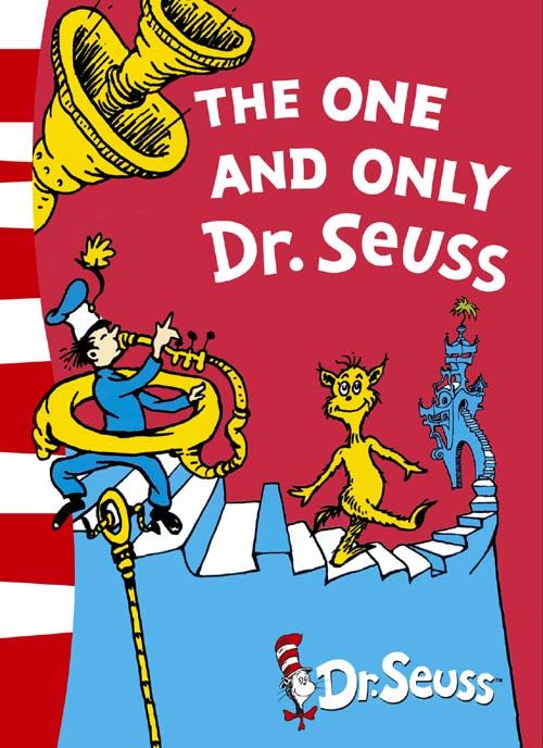 The One and Only Dr. Seuss: 3 Books in 1