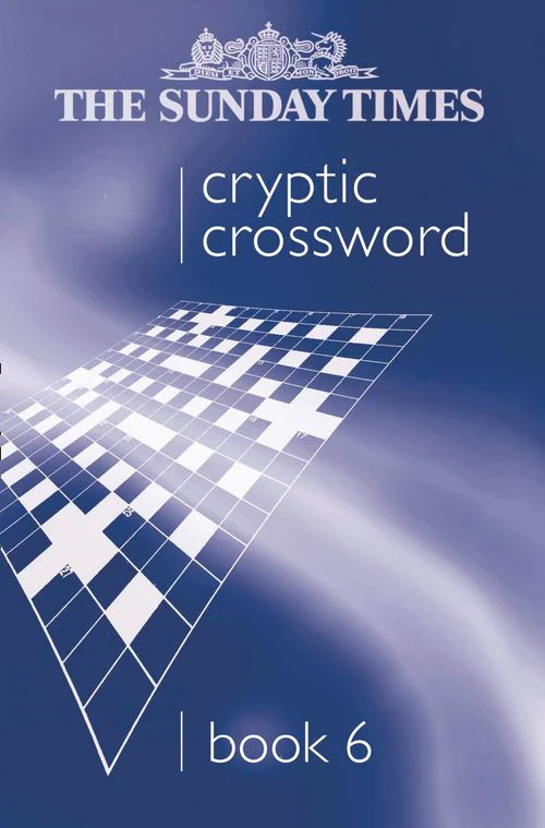 The Sunday Times Puzzle Books - The Sunday Times Cryptic Crossword Book 6
