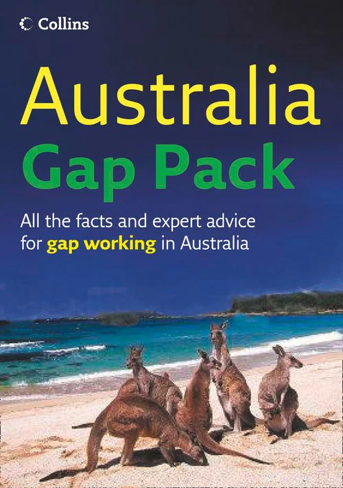 Australia Gap Pack: All the facts and expert advice for gap working in Australia