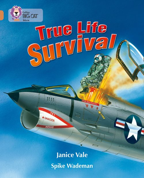 Collins Big Cat - True Life Survival: Band 12/Copper