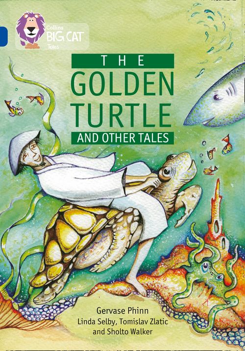 Collins Big Cat - The Golden Turtle and Other Tales: Band 16/Sapphire