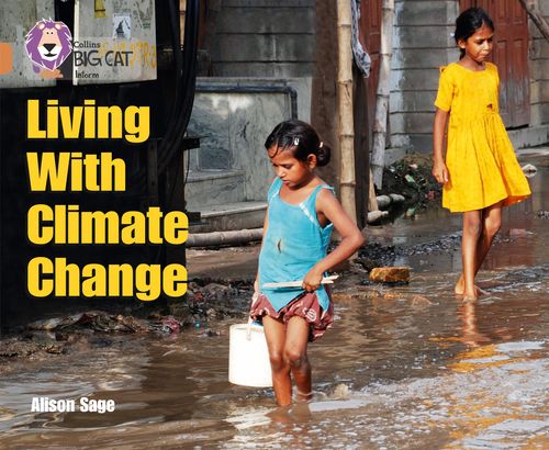 Collins Big Cat - Living With Climate Change: Band 12/Copper