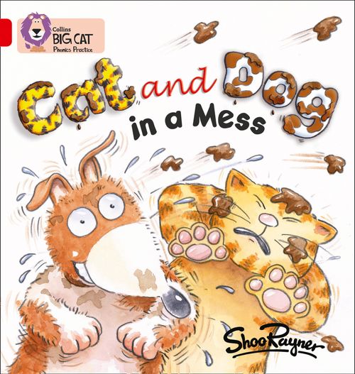 Collins Big Cat Phonics - Cat and Dog in a Mess: Band 02A/Red A