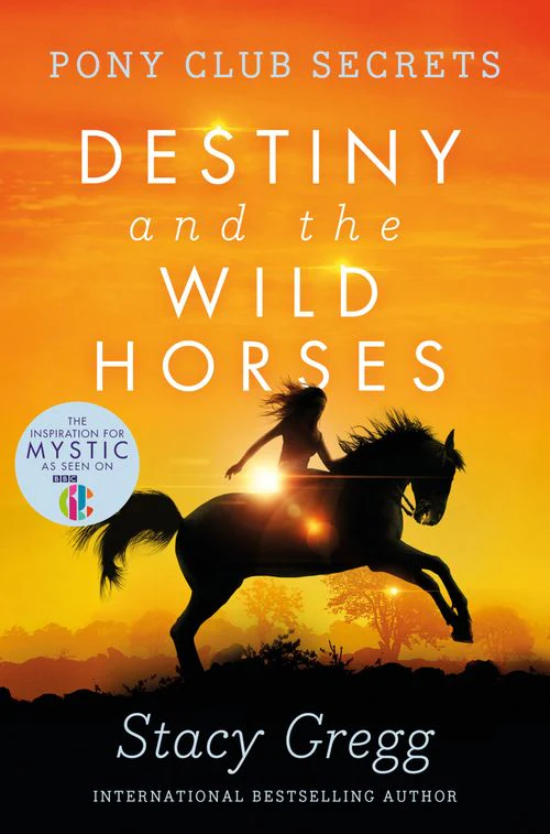 Pony Club Secrets - Destiny and the Wild Horses