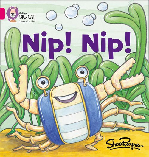 Collins Big Cat Phonics - Nip Nip!: Band 01A/Pink A