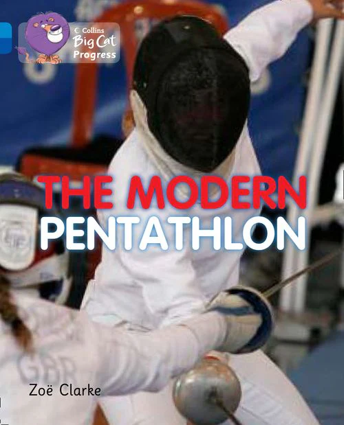 Collins Big Cat Progress - The Modern Pentathlon: Band 04 Blue/Band 16 Sapphire