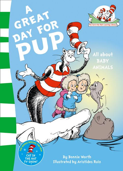 The Cat in the Hat’s Learning Library - A Great Day for Pup