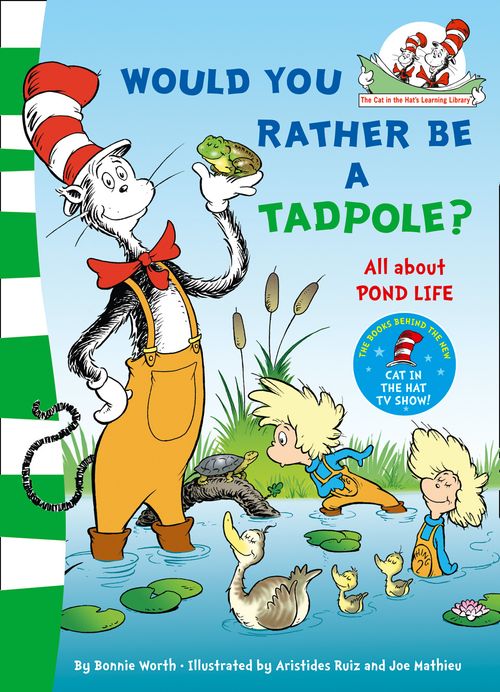 The Cat in the Hat’s Learning Library - Would you rather be a tadpole?