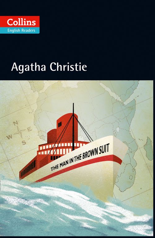Collins Agatha Christie ELT Readers - The Man in the Brown Suit: Level 5, B2+ (First edition)