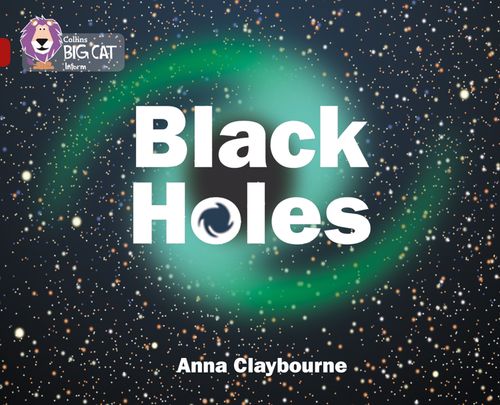 Collins Big Cat - Black Holes: Band 14/Ruby