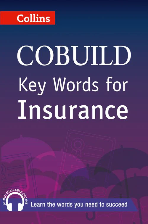 Collins COBUILD Key Words - Key Words for Insurance: B1+ (First edition)
