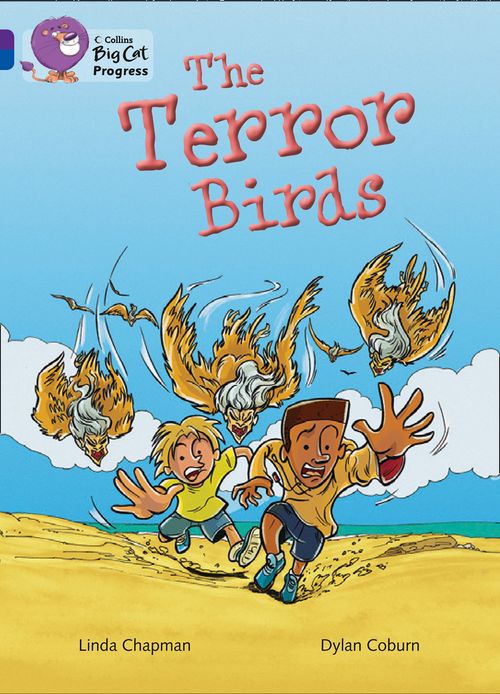 Collins Big Cat Progress - The Terror Birds: Band 08 Purple/Band 16 Sapphire