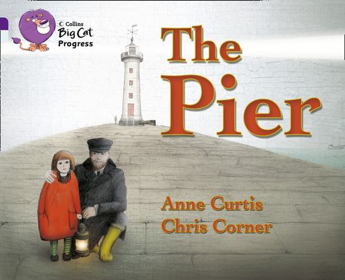Collins Big Cat Progress - The Pier: Band 08 Purple/Band 17 Diamond