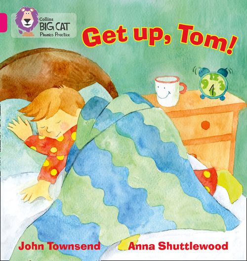 Collins Big Cat Phonics - GET UP, TOM!: Band 01B/Pink B