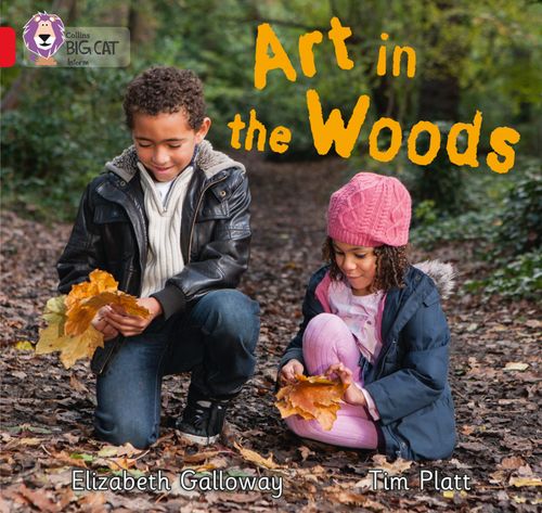 Collins Big Cat - Art in the Woods: Band 02B/Red B