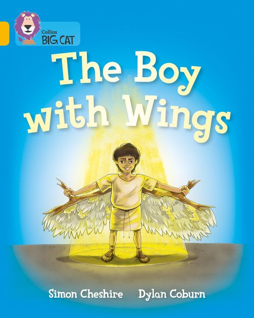 Collins Big Cat - The Boy With Wings: Band 09/Gold