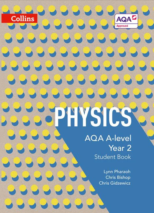Collins AQA A Level Science - AQA A Level Physics Year 2 Student Book