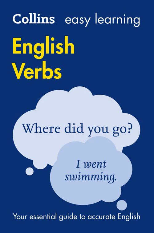 Collins Easy Learning English - Easy Learning English Verbs: Your essential guide to accurate English (Second edition)