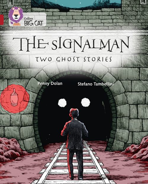 Collins Big Cat - The Signalman: Two Ghost Stories: Band 14/Ruby