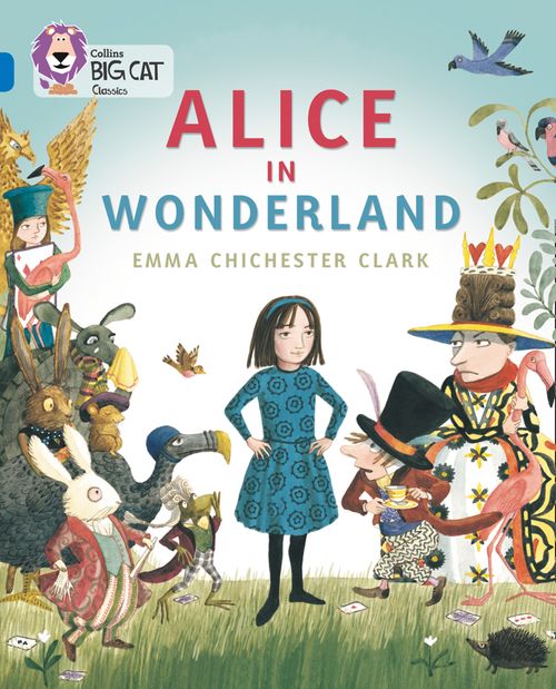 Collins Big Cat - Alice in Wonderland: Band 16/Sapphire
