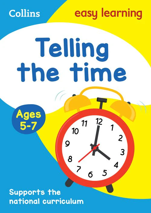 Collins Easy Learning KS1 - Telling the Time Ages 5-7: Ideal for home learning