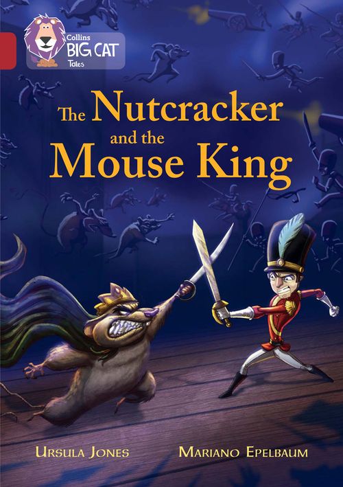 Collins Big Cat - The Nutcracker and the Mouse King: Band 14/Ruby