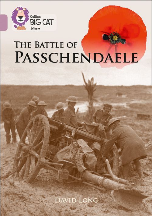 Collins Big Cat - The Battle of Passchendaele: Band 18/Pearl