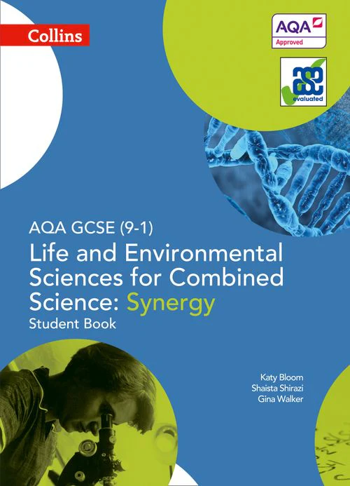 GCSE Science 9-1 - AQA GCSE Life and Environmental Sciences for Combined Science: Synergy 9-1 Student Book