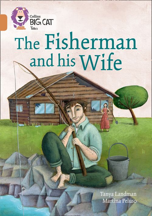 Collins Big Cat - The Fisherman and his Wife: Band 12/Copper