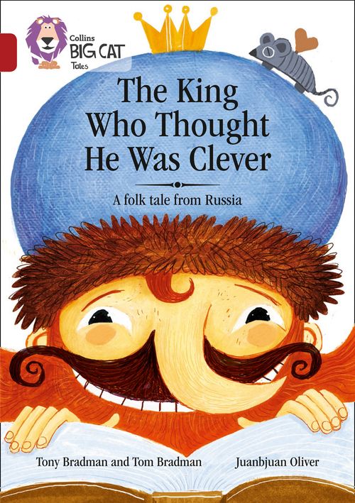 Collins Big Cat - The King Who Thought He Was Clever: A Folk Tale from Russia: Band 14/Ruby