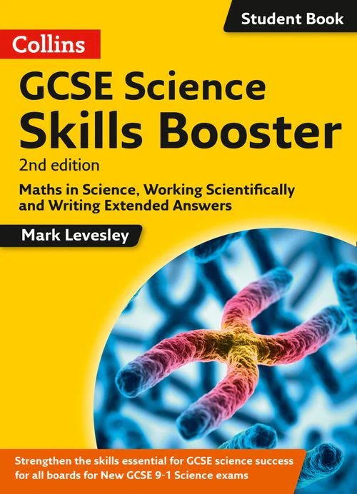 GCSE Science 9-1 - GCSE Science 9-1 Skills Booster: Maths in Science, Working Scientifically and Writing Extended Answers (Second edition)