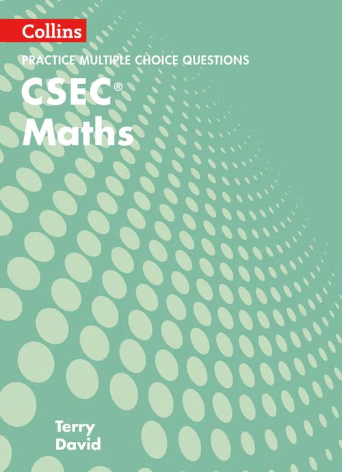 Collins CSEC Maths - CSEC Maths Multiple Choice Practice: (First edition)