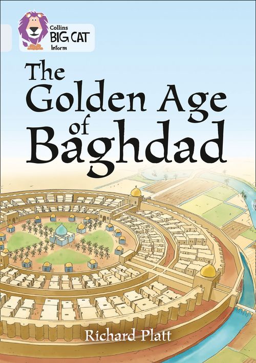 Collins Big Cat - The Golden Age of Baghdad: Band 17/Diamond