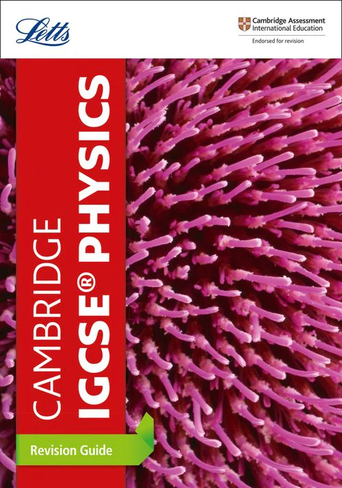 Letts Cambridge IGCSE™ Revision - Cambridge IGCSE™ Physics Revision Guide