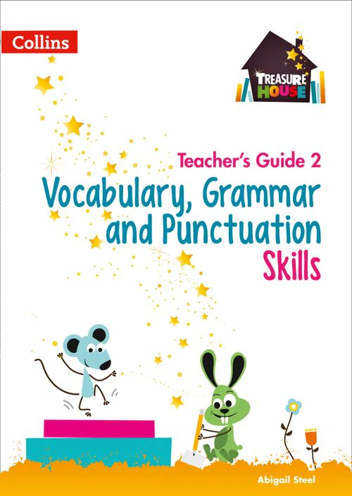 Treasure House - Vocabulary, Grammar and Punctuation Skills Teacher’s Guide 2