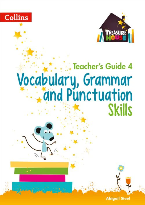 Treasure House - Vocabulary, Grammar and Punctuation Skills Teacher’s Guide 4