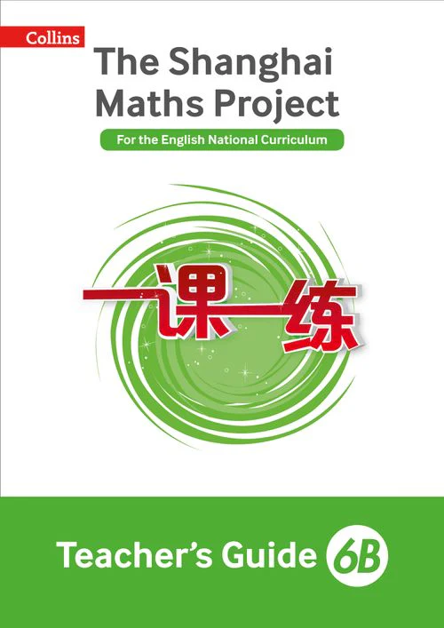The Shanghai Maths Project - Teacher’s Guide 6B