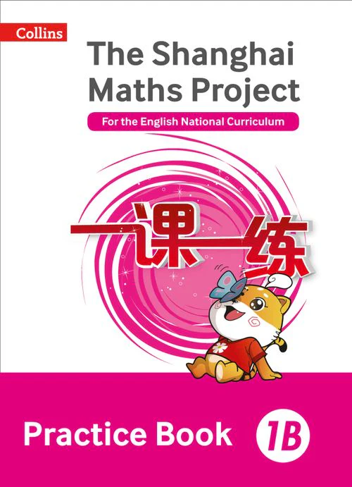 The Shanghai Maths Project - Practice Book 1B