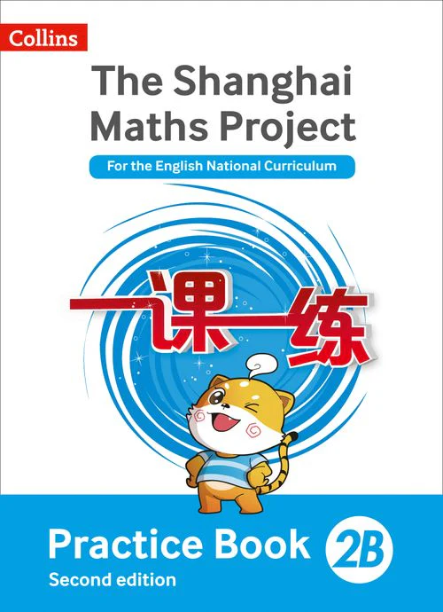 The Shanghai Maths Project - Practice Book 2B
