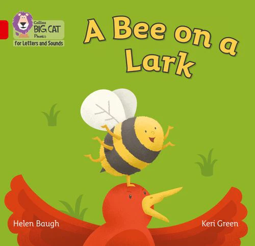 Collins Big Cat Phonics for Letters and Sounds - A Bee on a Lark: Band 02B/Red B