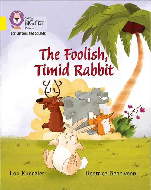 Collins Big Cat Phonics for Letters and Sounds - The Foolish, Timid Rabbit: Band 03/Yellow